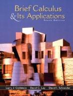 Brief Calculus And Its Applications di Larry Joel Goldstein, David Schneider, David C. Lay edito da Pearson Education Limited