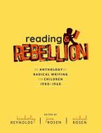 Reading and Rebellion di Michael Rosen edito da Oxford University Press