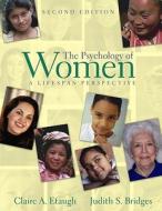 The Psychology of Women: A Lifespan Perspective [With Access Code] di Claire A. Etaugh, Judith S. Bridges edito da Prentice Hall