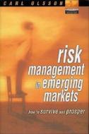 Risk Management in Emerging Markets di Carl Olsson edito da Pearson Education