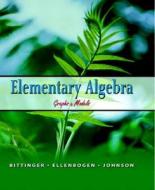 Elementary Algebra di David J. Ellenbogen, Marvin L. Bittinger, Barbara L. Johnson edito da Pearson Education (us)