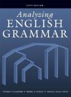 Analyzing English Grammar di Thomas P. Klammer, Muriel Schulz, Angela Della Volpe edito da Pearson Education (us)