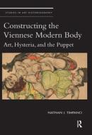 Constructing The Viennese Modern Body di Nathan J. Timpano edito da Taylor & Francis Ltd