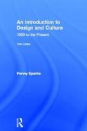 An Introduction to Design and Culture di Penny (Kingston University Sparke edito da Taylor & Francis Ltd