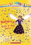 Rebecca the Rock 'n' Roll Fairy di Daisy Meadows edito da Scholastic Paperbacks