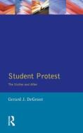Student Protest di Gerard J.De Groot edito da Taylor & Francis Ltd