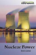 Nuclear Power di Bonnie Juettner edito da KidHaven Press