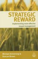Implementing More Effective Reward Management di Michael Armstrong, Duncan Brown edito da Kogan Page Ltd