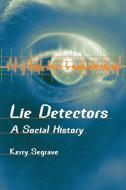 Segrave, K:  Lie Detectors di Kerry Segrave edito da McFarland