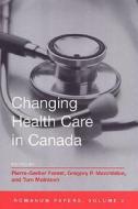 Changing Health Care in Canada di Baljit Nagra edito da University of Toronto Press
