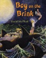 Boy on the Brink di David M. McPhail edito da Henry Holt & Company
