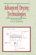 Advanced Drying Technologies di #Canmet,  Tadeusz Kudra Mujumdar,  Arun S. edito da Taylor & Francis Ltd