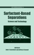 Surfacant-Based Separations di John F. Scamehorn edito da AMER CHEMICAL SOC