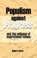Populism Against Progress di Robert Corfe edito da Arena Books Ltd