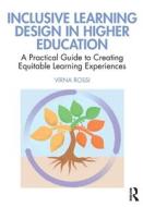 Inclusive Learning Design In Higher Education di Virna Rossi edito da Taylor & Francis Ltd