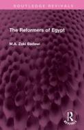 The Reformers Of Egypt di M.A. Zaki Badawi edito da Taylor & Francis Ltd