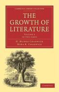 The Growth of Literature, Volume 3 di H. Munro Chadwick, Nora K. Chadwick edito da CAMBRIDGE