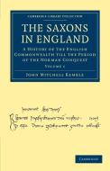 The Saxons in England - Volume 1 di John Mitchell Kemble edito da Cambridge University Press