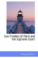 Two Treaties Of Paris And The Supreme Court di Sidney Webster edito da Bibliolife