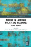 Agency in Language Policy and Planning: edito da Taylor & Francis Ltd