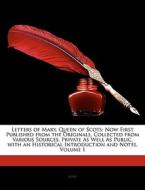 Now First Published From The Originals, Collected From Various Sources, Private As Well As Public, With An Historical Introduction And Notes, Volume 1 di . Mary edito da Bibliolife, Llc