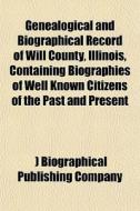 Genealogical And Biographical Record Of di Biographical Publishing Company edito da General Books