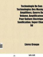Technologie Du Son: Technologies Des Mus di Livres Groupe edito da Books LLC, Wiki Series