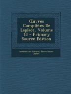 Uvres Completes de Laplace, Volume 13 di Academie Des Sciences, Pierre Simon Laplace edito da Nabu Press