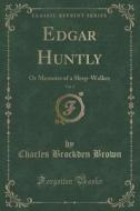 Edgar Huntly, Vol. 2 di Charles Brockden Brown edito da Forgotten Books