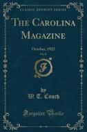 The Carolina Magazine, Vol. 56 di W T Couch edito da Forgotten Books