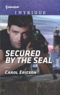 Secured by the Seal di Carol Ericson edito da Harlequin Intrigue