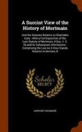 A Succint View Of The History Of Mortmain di Anthony Highmore edito da Arkose Press
