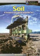 Soil: A Resource Our World Depends on di Ian Graham edito da Heinemann Educational Books