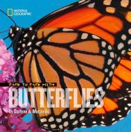 Face to Face with Butterflies di Darlyne Murawski edito da National Geographic Kids