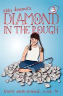 Diamond In The Rough di Kristie Smith-Armand M Ed Ctvi edito da Iuniverse