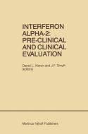 Interferon Alpha-2: Pre-Clinical and Clinical Evaluation edito da Springer US
