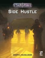 Stargrave: Side Hustle di Joseph A McCullough edito da Bloomsbury Publishing PLC