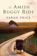An Amish Buggy Ride di Sarah Price edito da WATERFALL PR