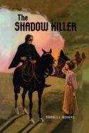 The Shadow Killer di Terrell L. Bowers edito da AMAZON ENCORE