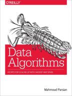 Data Algorithms di Mahmoud Parsian edito da O'Reilly Media, Inc, USA