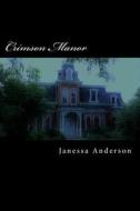 Crimson Manor: A Shifter Novel di Janessa Anderson edito da Createspace