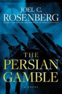 The Persian Gamble di Joel C. Rosenberg edito da TYNDALE HOUSE PUBL