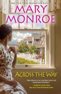 Across the Way di Mary Monroe edito da DAFINA