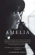 Amelia di Catherine Nagle edito da Balboa Press