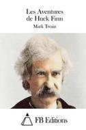 Les Aventures de Huck Finn di Mark Twain edito da Createspace
