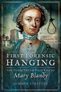 The First Forensic Hanging di Summer Strevens edito da Pen & Sword Books Ltd