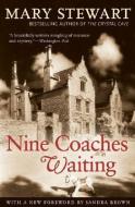 Nine Coaches Waiting di Mary Stewart edito da CHICAGO REVIEW PR