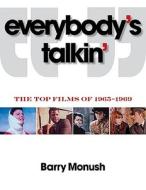 Everybody's Talkin' di Barry Monush edito da Applause Theatre Book Publishers