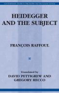 Heidegger & the Subject di Francois Raffoul edito da HUMANITY BOOKS