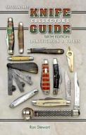 The Standard Knife Collector's Guide: Identification & Values di Ron Stewart edito da Collector Books